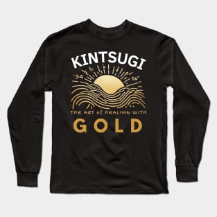 Kintsugi gold quote for work lovers Long Sleeve T-Shirt